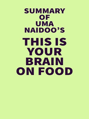 cover image of Summary of Uma Naidoo's This Is Your Brain on Food